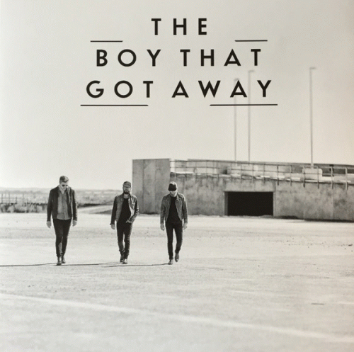 The Boy That Got Away : The Boy That Got Away